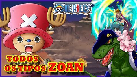 TODOS OS TIPOS DE ZOAN (One Piece - Akuma no Mi) - YouTube