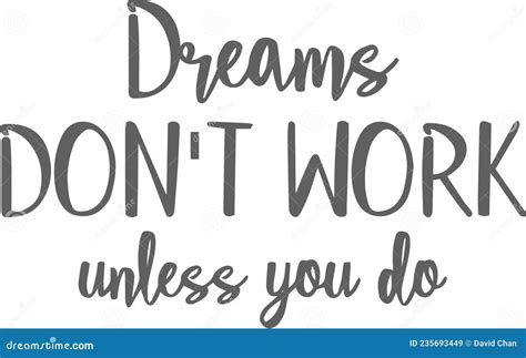 Dreams Don`t Work Unless You Do Inspirational Quotes Stock Vector ...