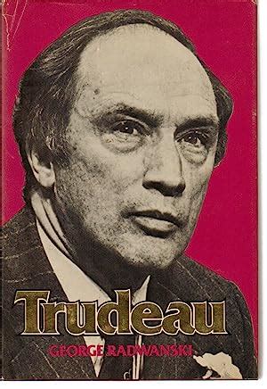 Trudeau by Radwanski,George: Very Good Hardcover (1978) 1st Edition ...