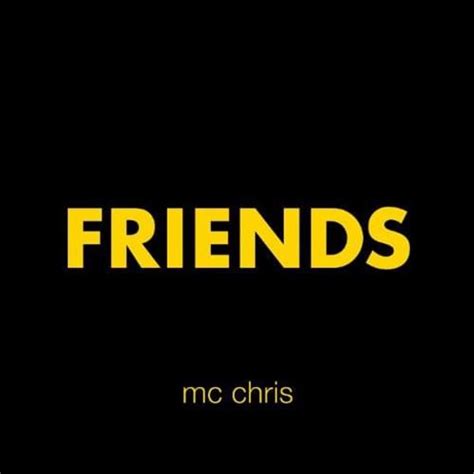 MC Chris - Friends - EP Lyrics and Tracklist | Genius