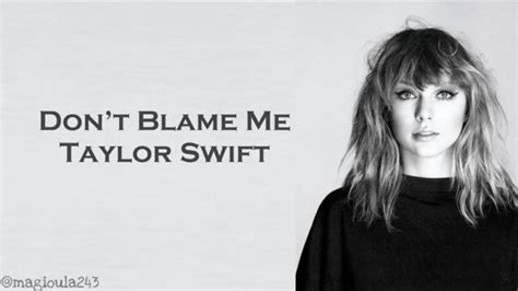 Taylor Swift - Don't Blame Me (Lyrics) - YouTube