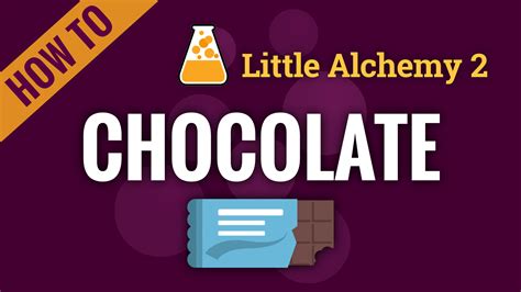 chocolate - Little Alchemy 2 Cheats