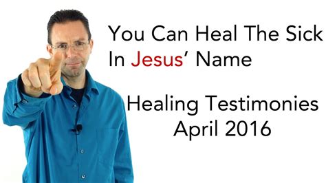 Healing Testimonies of Jesus Christ - April 2016 - YouTube