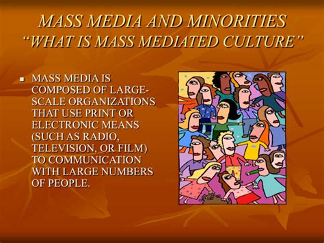 MASS MEDIA AND MINORITIES