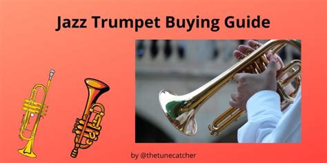 Jazz Trumpet Buying Guide: Complete Beginners Guide - The Tune Catcher