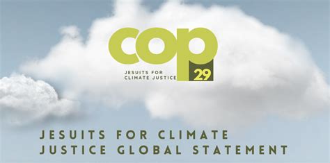 Calls to action for COP29 and COP30: Jesuits for Climate Justice global ...