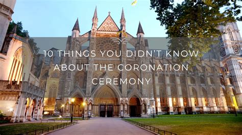 10 Things You Didn’t Know About the Coronation Ceremony