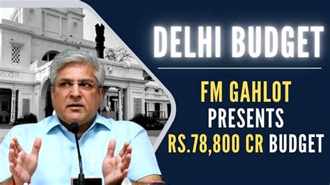 Delhi Budget: Finance Minister Gahlot Presents Rs.78,800 cr Budget