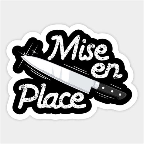 Mise en place chef - Chef Funny - Sticker | TeePublic