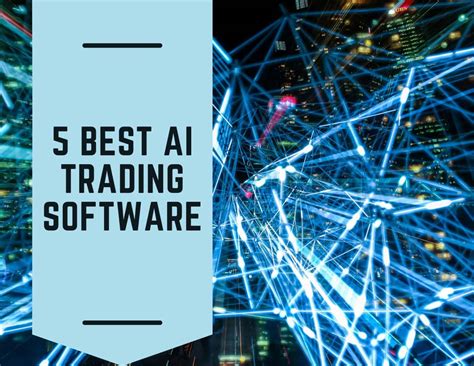 5 Best AI Trading Software of 2023 (Ranked and Reviewed)