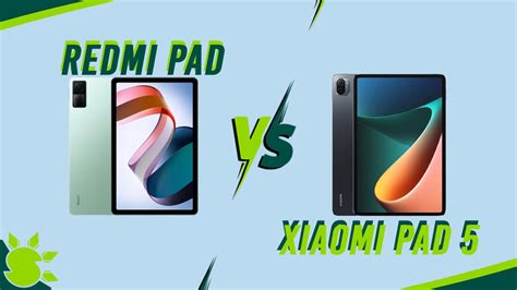 Redmi Pad vs Xiaomi Pad 5—Specs Comparison