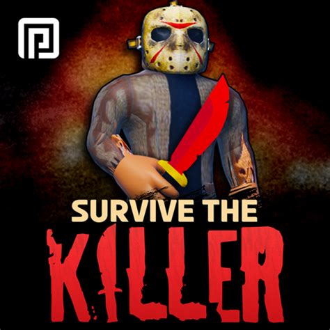 🔪 Survive the Killer! - Unnamed Server 6934 - RBXServers