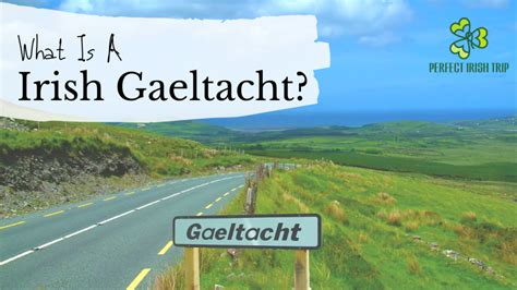 What is a Gaeltacht? – Perfect Irish Trip