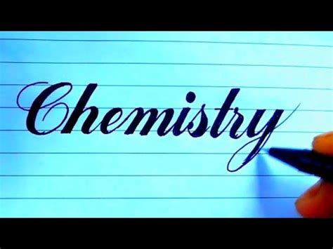 Write the word Chemistry in Script writing | Cursive writing ...