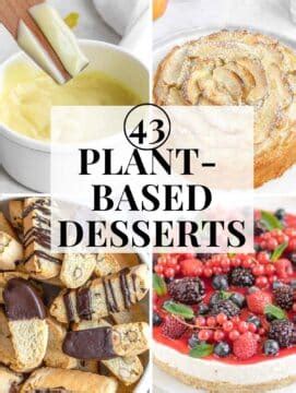 43 Plant-Based Desserts - The Plant Based School