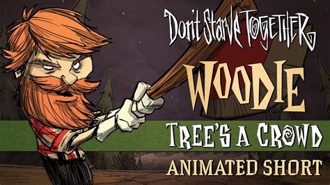 Видео Don't Starve Together: Tree's a Crowd [Woodie Animated Short ...