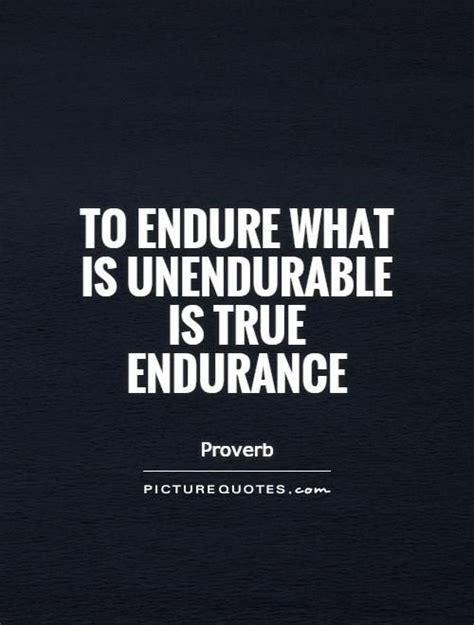 Endure Quotes. QuotesGram | Endurance quotes, Inspirational quotes, New quotes