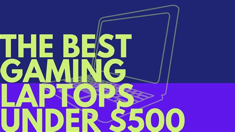 5 Best Gaming Laptops Under $500 in 2021 - Voxel Reviews