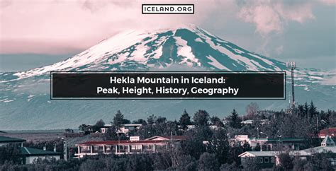 Hekla Mountain in Iceland: Peak, Height, History, Geography - Iceland.org