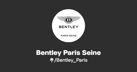 Bentley Paris Seine | Instagram, Facebook | Linktree