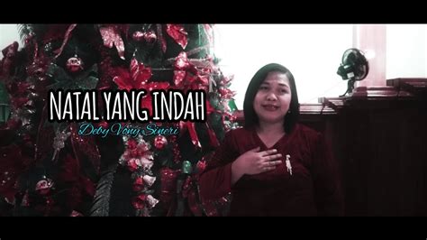 NATAL YANG INDAH - Deby Vony Sineri - YouTube