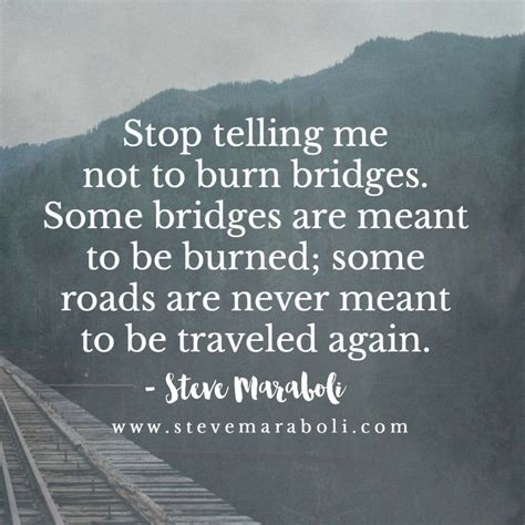 Pin by Rachel De La Rosa on Steve Maraboli | Burning bridges, Burning bridges quotes, Guilt quotes