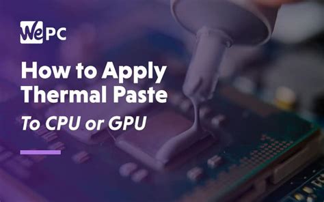 How To Apply Thermal Paste To CPU and GPU - step-by-step application