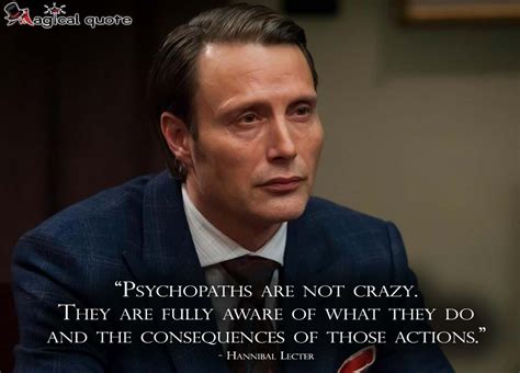 Psychopaths are not crazy. They are fully aware of what they do and the ...