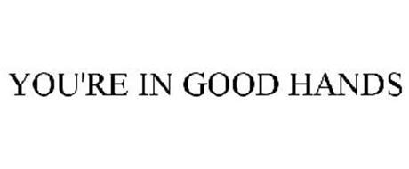 YOU'RE IN GOOD HANDS Trademark of Allstate Insurance Company Serial ...