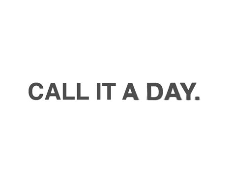 Call It A Day by Travis Martin on Dribbble