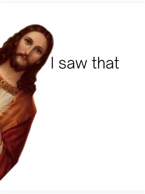 "Jesus I Saw That Meme - Funny Meme Design" Photographic Print for Sale by Trndii | Redbubble