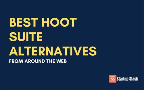 Best Hootsuite Alternatives From Around The Web