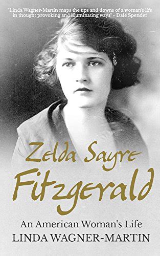 Amazon.com: Zelda Sayre Fitzgerald: An American Woman's Life (Biographies Book 2) eBook: Linda ...