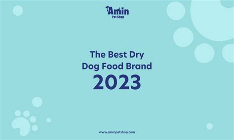 The Best Dry Dog Food Brand 2023