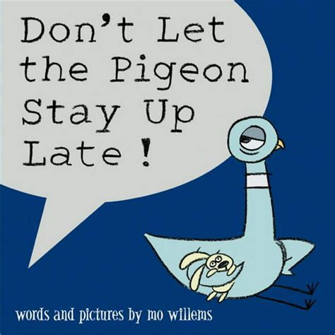 Don't Let the Pigeon Stay Up Late! (Hardcover) - Walmart.com - Walmart.com