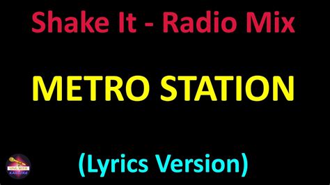 Metro Station - Shake It - Radio Mix (Lyrics version) - YouTube