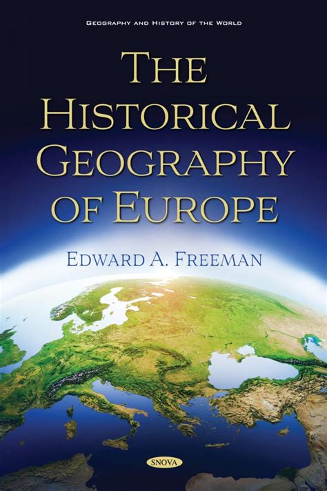 The Historical Geography of Europe – Nova Science Publishers