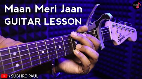 Maan Meri Jaan Easy Guitar Lesson For Beginners King Without Capo/With ...