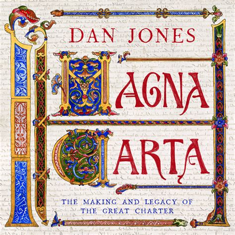 Magna Carta The Making And Legacy Of The Great Charter By Dan Jones - Free Download