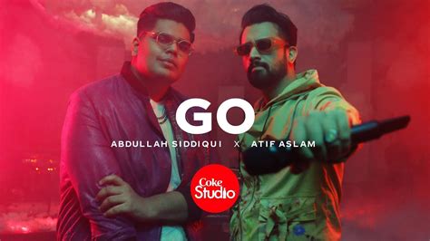 Coke Studio | Season 14 | Go | Abdullah Siddiqui x Atif Aslam - YouTube ...