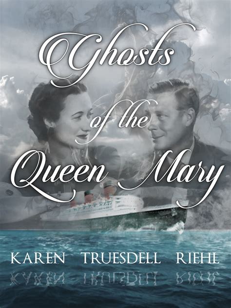 Ghosts of the Queen Mary eBook by Karen Truesdell Riehl - EPUB ...