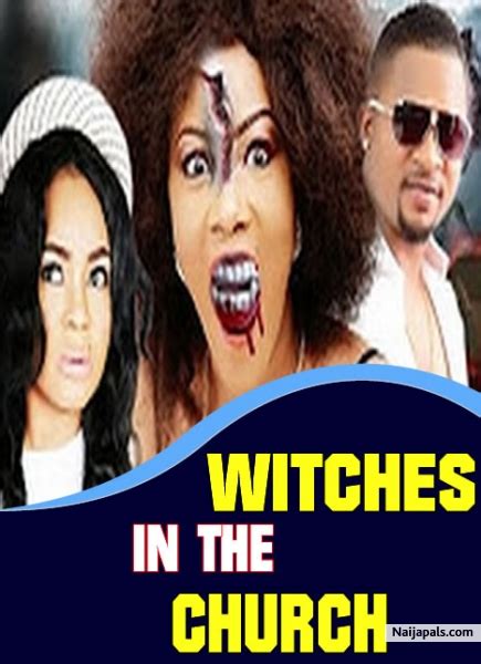 WITCHES IN THE CHURCH / Nigerian movie - Naijapals