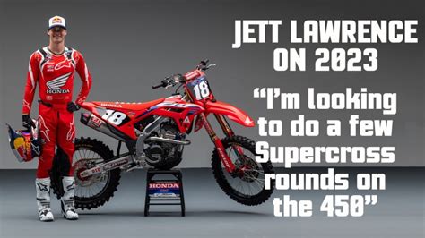 Jett Lawrence - Few Supercross Rounds on the 450 in '23 Season