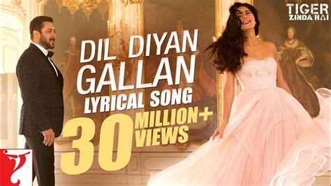 Lyrical: Dil Diyan Gallan Song with Lyrics | Tiger Zinda Hai |Salman Khan, Katrina Kaif|Irshad ...