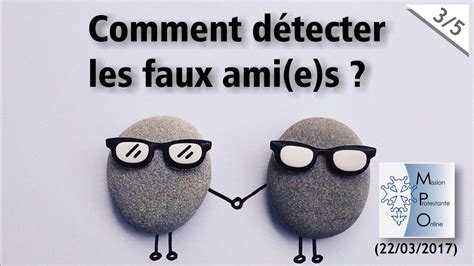 Comment détecter les faux ami(e)s ? - YouTube