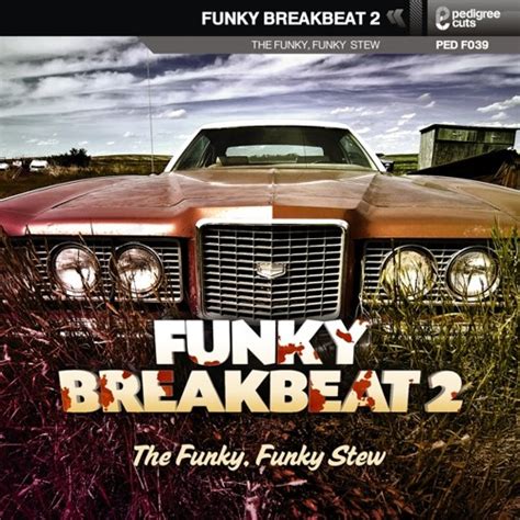 Stream Pedigree Cuts | Listen to Funky Breakbeat Vol. 2 playlist online for free on SoundCloud