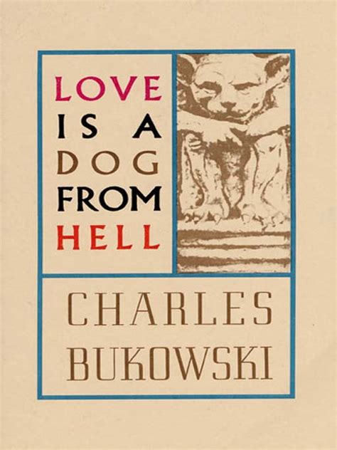 Charles Bukowski - Love is a Dog from Hell | Review