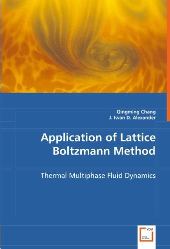 Buy Application of Lattice Boltzmann Method: Thermal Multiphase Fluid Dynamics Online at ...