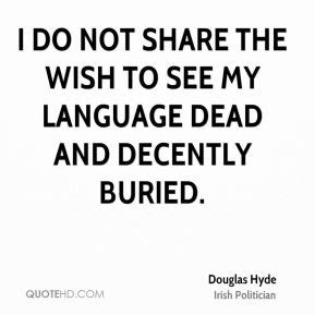 Douglas Hyde Quotes. QuotesGram