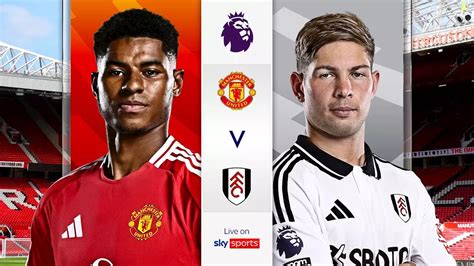 Man Utd vs Fulham LIVE! Latest updates, score, teams, match commentary ...